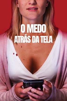 O Medo Atrás da Tela
