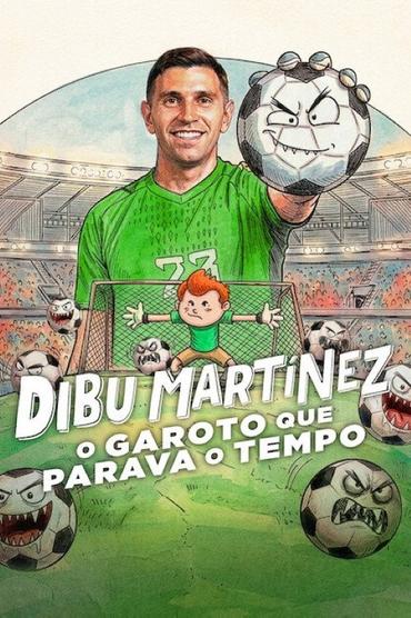 Dibu Martínez: O Garoto que Parava o Tempo