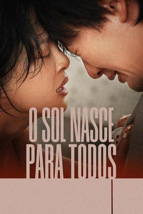 O Sol Nasce Para Todos